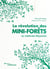 La révolution des mini-forêts : la méthode Miyawaki
