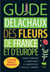 Guide Delachaux des fleurs de France et d'Europe (2e édition)