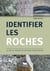 Identifier les roches - clés d'identification pratiques