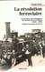 La révolution ferroviaire