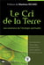 Le cri de la Terre - les solutions de l'écologie spirituelle