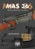 MAS 36 Tome 1 : histoire, fabrication, accessoires