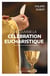 Découvrir la célébration eucharistique