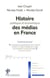 Histoire politique et économique des médias en France