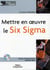 Mettre en oeuvre le six sigma cd-rom de demonstration offert