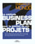La methode business plan pour la gestion de vos projets