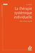 La thérapie systémique individuelle : Une clinique actuelle (3e édition)