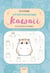 10 étapes pour dessiner kawaii : plus de 50 modèles trop mignons !