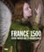 France 1500 - entre moyen-âge et renaissance