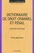 Dictionnaire du droit criminel et pénal - dimension historique