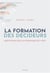 La formation des décideurs - méditations sur l'humanisme qui vient
