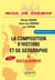 La composition d'histoire et de géographie au baccalauréat - Terminales ES et L - Nouvelle édition.