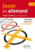 Jouer en allemand - testez et améliorer vos connaissances - grammaire, vocabulaire, culture générale