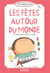 Les fêtes autour du monde - 15 histoires à lire et relire