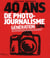 40 Ans De Photojournalisme: génération Sipa