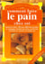 Comment faire le pain chez soi