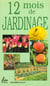 12 mois de jardinage