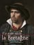 IL Y A UN SIECLE... : la Bretagne - la vie quotidienne des Bretons