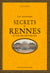 Les nouveaux secrets de Rennes et de ses environs