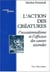L'action des créatures : L'occasionnalisme et l'efficace des causes secondes