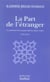 La part de l'étranger - la traduction de la poésie dans la culture arabe