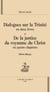 Dialogues sur la trinité en deux livres et de la justice du royaume du Christ en quatre chapitres