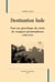 Destination Inde - pour une géocritique des récits de voyageurs germanophones (1880-1930)