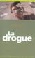 La drogue