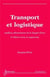 Transport et logistique (2° édition revue et augmentée) : maillons déterminants de la Supply Chain (2e édition)