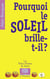 Pourquoi le soleil brille-t-il ?