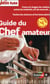 Guide Du Chef Amateur 2014-2015