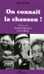 On connaît la chanson !