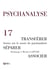 REVUE PSYCHANALYSE n.17 : transférer, séparer, associer - assises sur le savoir du psychanalyste, hommage à Michel Lapeyre