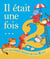 Il etait une fois... - les plus belles histoires de mes 2 ans