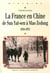 La France en Chine - de Sun Yat-sen à Mao Zedong - 1918-1953