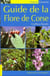 Guide de la flore de Corse