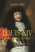 Louis xiv, le plus grand roi du monde