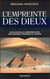 L'empreinte des dieux - une nouvelle interprétation des grand mystères du monde
