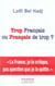Trop français ou français de trop ?
