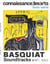 Connaissance des arts Hors-Série : Basquiat soundtracks