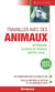 Travailler avec des animaux - vétérinaire, éleveur de chevaux, maître-chien... (édition 2019/2020)