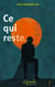 Ce qui reste...