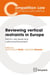 Reviewing vertical restraints in Europe - reform, key issues and national enforcement