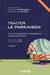 Traiter le parkinson - prise en charge globale et multidisciplinaire du patient parkinsonien