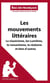 Les mouvements littéraires : Le classicisme, les Lumières, le romantisme, le réalisme et bien d'autres - fiche de révision - réussir le bac de français