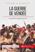 La guerre de Vendée - l'insurrection contre-révolutionnaire de 1793