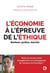 L'économie à l'épreuve de l'éthique - bonheur, justice, marché