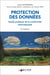 Protection des données : guide pratique de la conformité internationale (5e édition)