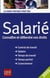 Salarié - connaître et défendre vos droits (édition 2011)