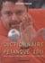 DICTIONNAIRE DE LA PETANQUE 2011